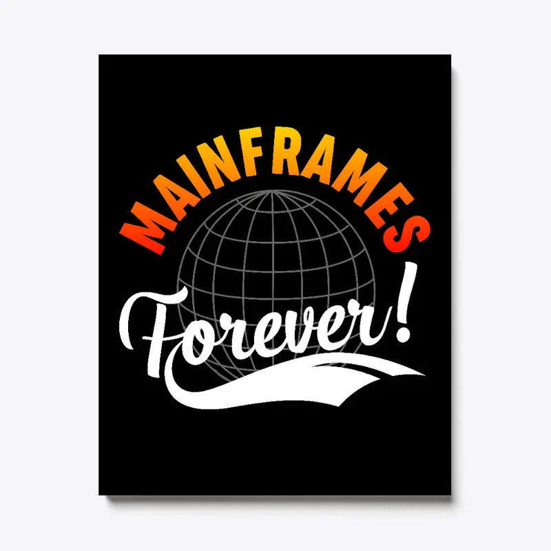 MAINFRAMES Forever