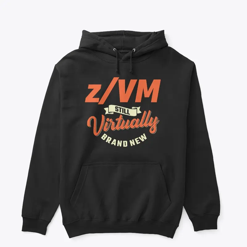 z/VM: Still Virtually Brand New