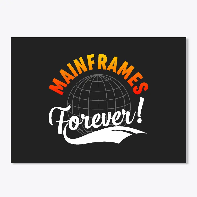 MAINFRAMES Forever