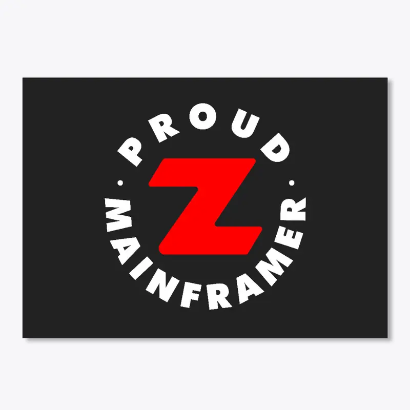 PROUD MAINFRAMER- WHITE TYPE, RED Z
